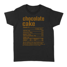 Load image into Gallery viewer, Chocolate cake nutritional facts happy thanksgiving funny shirts - Standard Women&#39;s T-shirt