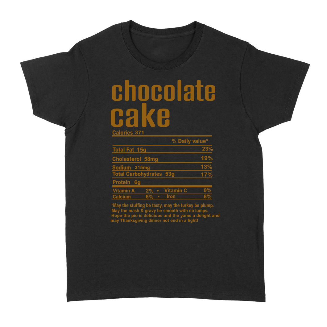 Chocolate cake nutritional facts happy thanksgiving funny shirts - Standard Women's T-shirt