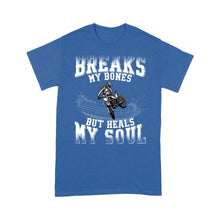 Load image into Gallery viewer, Dirt Bike Men T-shirt - Breaks My Bone But Heals My Soul - Cool Motocross Biker Tee, Off-road Dirt Racing| NMS183