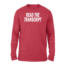 Load image into Gallery viewer, Read The Transcript - Standard Long Sleeve