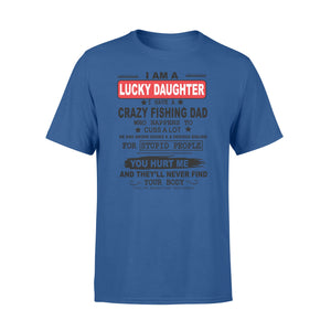 Funny great gift ideas Fishing T-shirt for lucky daughter - "I have a crazy Fishing dad" - SPH39