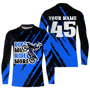 Dirt More Ride More personalized motocross jersey UFP30+ adult kid dirt bike long sleeves shirt NMS1089