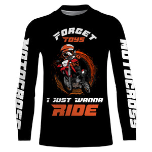 Kid custom motocross jersey UV protect youth dirt bike MX racing Forget Toys I Just Wanna Ride| NMS896