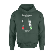 Load image into Gallery viewer, Funny fishing shirt sorry I missed your call, I was on my other line D06 NQS1371 - Standard Hoodie