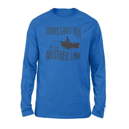 Sorry Can't Talk I'm On Another Line Fishing shirt, fisherman Long Sleeve NQSD304