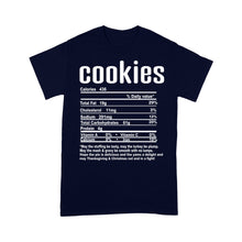 Load image into Gallery viewer, Cookies nutritional facts happy thanksgiving funny shirts - Standard T-shirt