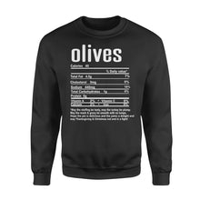 Load image into Gallery viewer, Olives nutritional facts happy thanksgiving funny shirts - Standard Crew Neck Sweatshirt