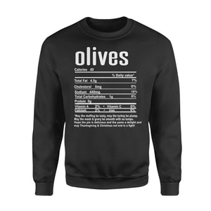 Olives nutritional facts happy thanksgiving funny shirts - Standard Crew Neck Sweatshirt