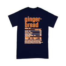 Load image into Gallery viewer, Gingerbread nutritional facts happy thanksgiving funny shirts - Standard T-shirt