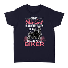 Load image into Gallery viewer, This Girl Is Already Taken By A Sexy Biker Funny Gift for Biker Wife Motorcycle Shirt for Her| NMS116 A01