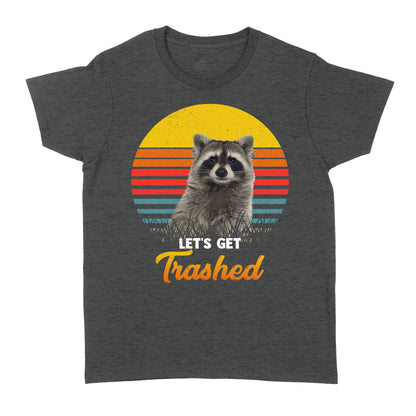 Raccoon Let's Get Trashed Funny Raccoon Lover Gift Raccoon T-Shirt - FSD1457D02