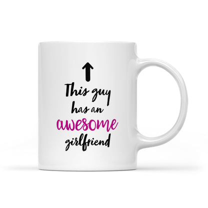 Valentine's day gift for boyfriend Funny mug "This guy has an awesome girlfriend" - FSD1257D05