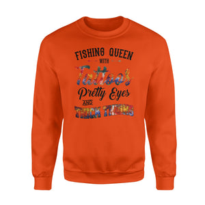 Beautiful Fishing queen Sweat shirt design - "Fishing queen with tattoos, pretty eyes and thick thighs" - great birthday, Christmas gift ideas for fisherwomen - SPH47