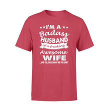 Load image into Gallery viewer, I&#39;m A Badass Husband of a freaking Awesome Wife Funny T-Shirt for husband - Gift for him on Christmas, Birthday, Valentine&#39;s day - FSD315