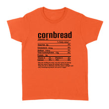 Load image into Gallery viewer, Cornbread nutritional facts happy thanksgiving funny shirts - Standard Women&#39;s T-shirt