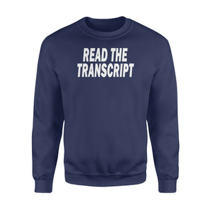 Read The Transcript - Standard Crew Neck Sweatshirt