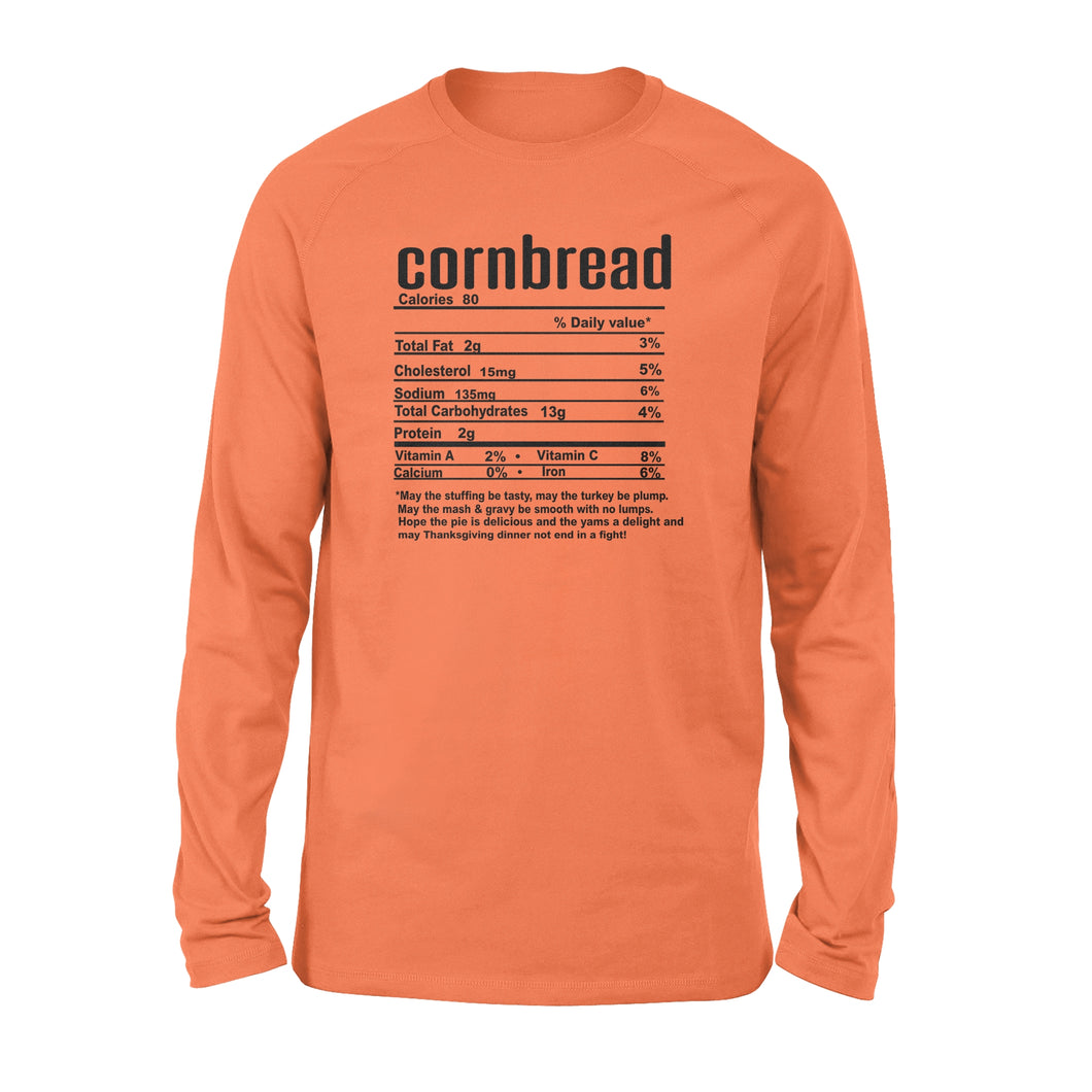 Cornbread nutritional facts happy thanksgiving funny shirts - Standard Long Sleeve