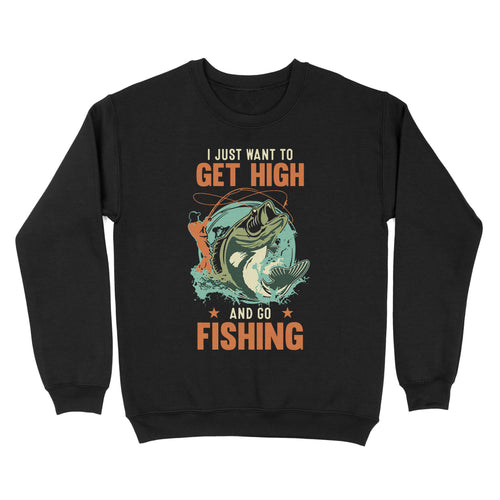 I just want to get high and go fishing D02 NQS2429 Standard Crew Neck Sweatshirt