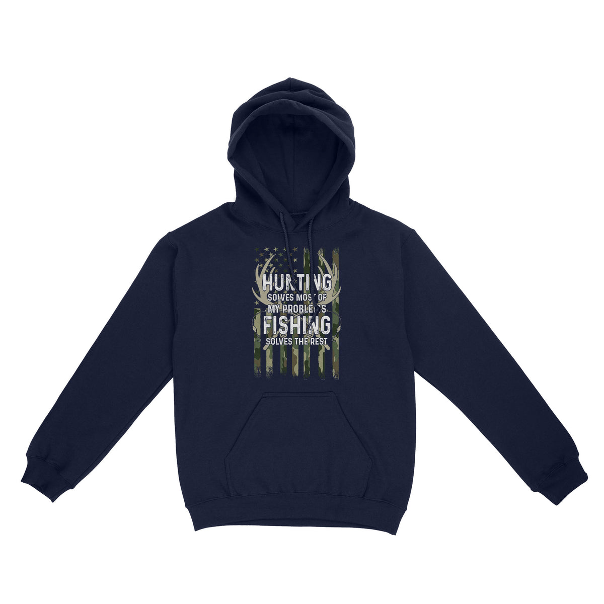 Hunting solves most of my problems, fishing solves the rest camo American flag D01 NQS3034 Hoodie