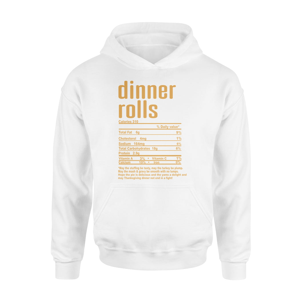 Dinner rolls nutritional facts happy thanksgiving funny shirts - Standard Hoodie