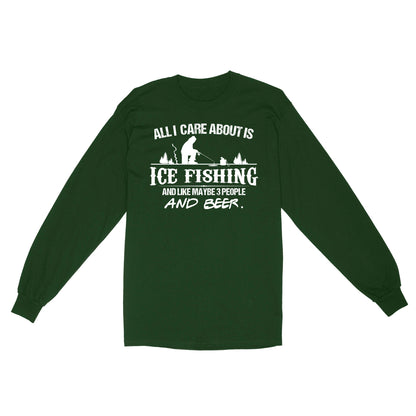 All I care about is ice fishing and like maybe 3 people and beer, ice fishing clothing D03 NQS2499 - Long Sleeve