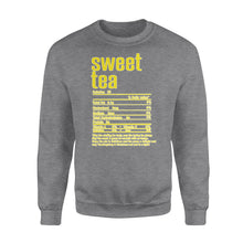 Load image into Gallery viewer, Sweet tea nutritional facts happy thanksgiving funny shirts - Standard Crew Neck Sweatshirt