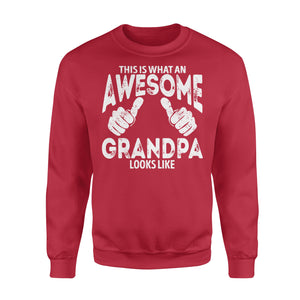 This is what an Awesome Grandpa Looks Like, Grandfather Gift, gift for grandpa D06 NQS1334 - Standard Crew Neck Sweatshirt