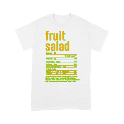 Fruit salad nutritional facts happy thanksgiving funny shirts - Standard T-shirt