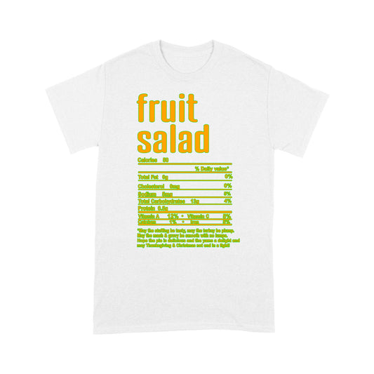Fruit salad nutritional facts happy thanksgiving funny shirts - Standard T-shirt