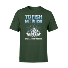 Load image into Gallery viewer, Awesome Fishing Fish Reaper fish skull T-shirt design - funny quote&quot; To fish or not to fish what a stupid question&quot; - SPH36