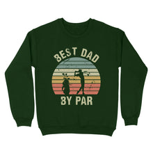 Load image into Gallery viewer, Best Dad By Par Tshirt, Vintage Golf Shirt for Men - Fathers Day Gift for Dad D01 NQS3336 Sweatshirt