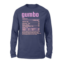 Load image into Gallery viewer, Gumbo nutritional facts happy thanksgiving funny shirts - Standard Long Sleeve