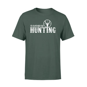 I'd Rather be Hunting T-shirt - hunting t-shirt, hunting gift - FSD444