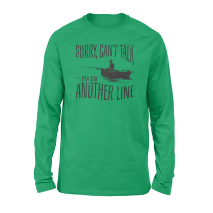 Sorry Can't Talk I'm On Another Line Fishing shirt, fisherman Long Sleeve NQSD304