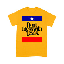 Load image into Gallery viewer, Don&#39;t Mess with Texas - Standard T-shirt