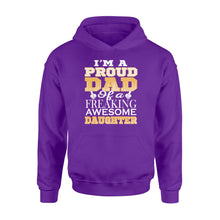 Load image into Gallery viewer, Proud dad of a freaking awesome daughter Shirt and Hoodie - SPH53