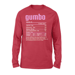 Gumbo nutritional facts happy thanksgiving funny shirts - Standard Long Sleeve