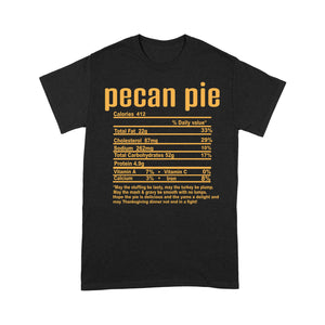 Pecan pie nutritional facts happy thanksgiving funny shirts - Standard T-shirt