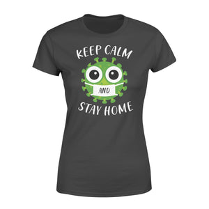 Keep Calm and Stay home - Standard Women's T-shirt