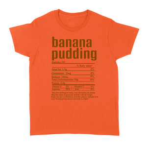 Banana pudding nutritional facts happy thanksgiving funny shirts - Standard Women's T-shirt