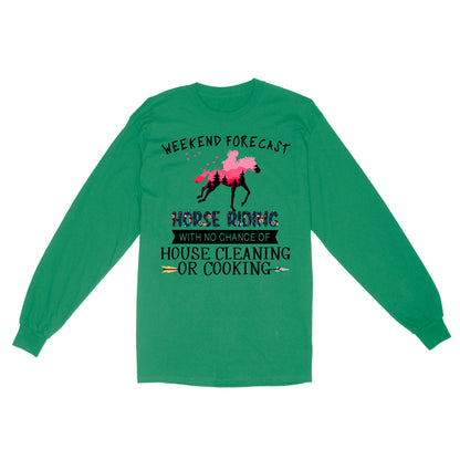 Weekend forecast horse riding with no chance of house cleaning or cooking D02 NQS3273 Long Sleeve