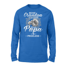 Load image into Gallery viewer, Being Grandpa is an honor, being papa is priceless NQS774 D06 - Standard Long Sleeve