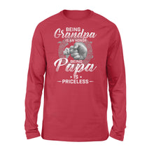 Load image into Gallery viewer, Being Grandpa is an honor, being papa is priceless NQS774 D06 - Standard Long Sleeve