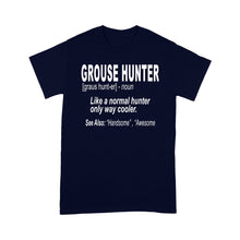 Load image into Gallery viewer, Grouse hunter &quot;Like a normal hunter only way cooler&quot;- Hunting Shirt for Bird Hunters - FSD1120