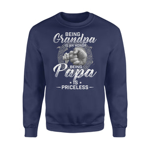 Being Grandpa is an honor, being papa is priceless NQS774 D06 - Standard Crew Neck Sweatshirt