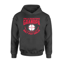 Load image into Gallery viewer, Funny Mens Grandpa Hunting Gift Shirt I&#39;m A Hunting Grandpa Like Normal Grandpa But Much Cooler Hoodie - FSD13