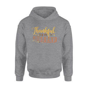 Thankful for my husband thanksgiving gift for her - Standard Hoodie