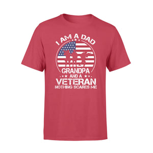 I'm a Dad, grandpa and a veteran nothing scares me NQS777 - Standard T-shirt