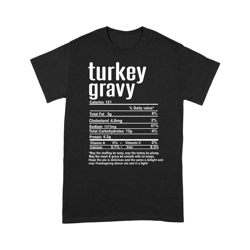Turkey gravy nutritional facts happy thanksgiving funny shirts - Standard T-shirt