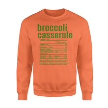 Load image into Gallery viewer, Broccoli casserole nutritional facts happy thanksgiving funny shirts - Standard Crew Neck Sweatshirt